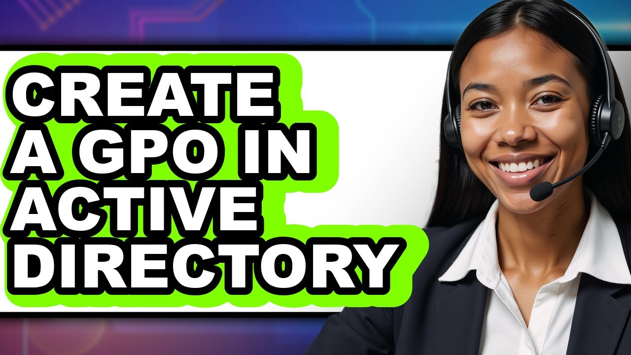 How to Create a Gpo in Active Directory - Full Guide - YouTube
