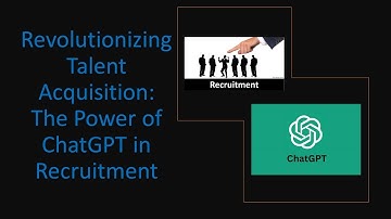 Revolutionizing Talent Acquisition: The Power of ChatGPT in Recruitment