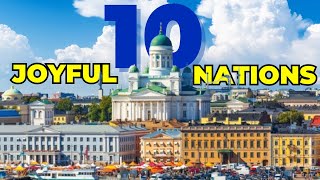 Discover the Top 10 Most Joyful Nations on Earth