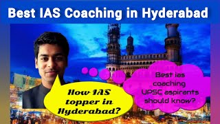 Best IAS Coaching in Hyderabad / Top IAS Coaching in Hyderabad, Telangana hyderabad