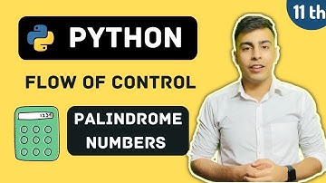 C14. Palindrome Numbers  | Python - Flow of Control