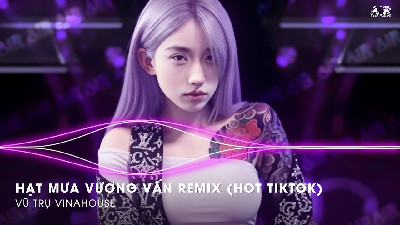 Hạt Mưa Vương Vẫn Remix (Đang Hot TikTok) - Hòa Cùng Yêu Dấu Nỗi Buồn Anh Đang Chôn Sâu Remix TikTok
