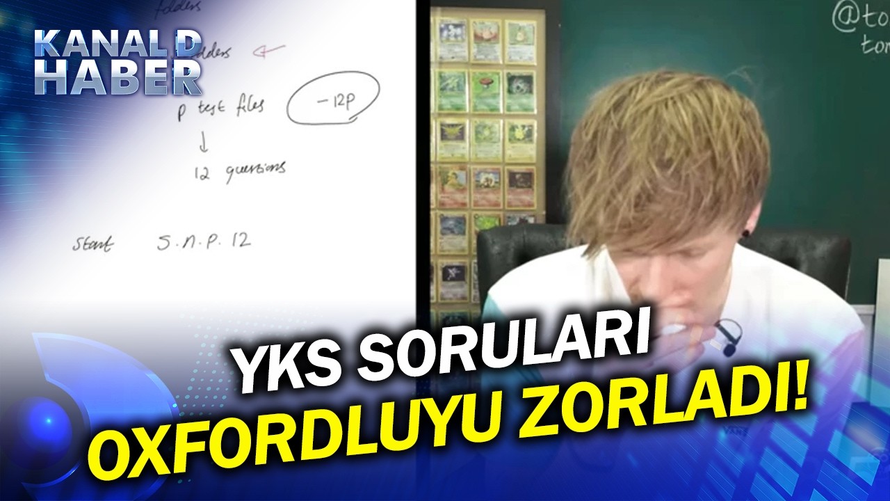 YKS Sınav Sorularımız Oxfordlu Matematikçiyi Zorladı! 
