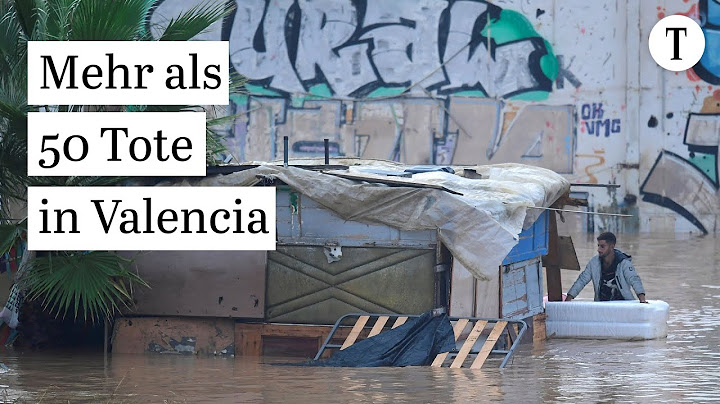 Unwetter Spanien: Mehr als 50 Tote in Valencia | Mallorca, Flut, Tornado, Feuerwehr, Sturm