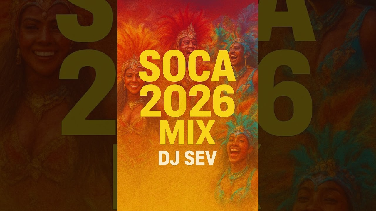 soca 2026 mix by djsev