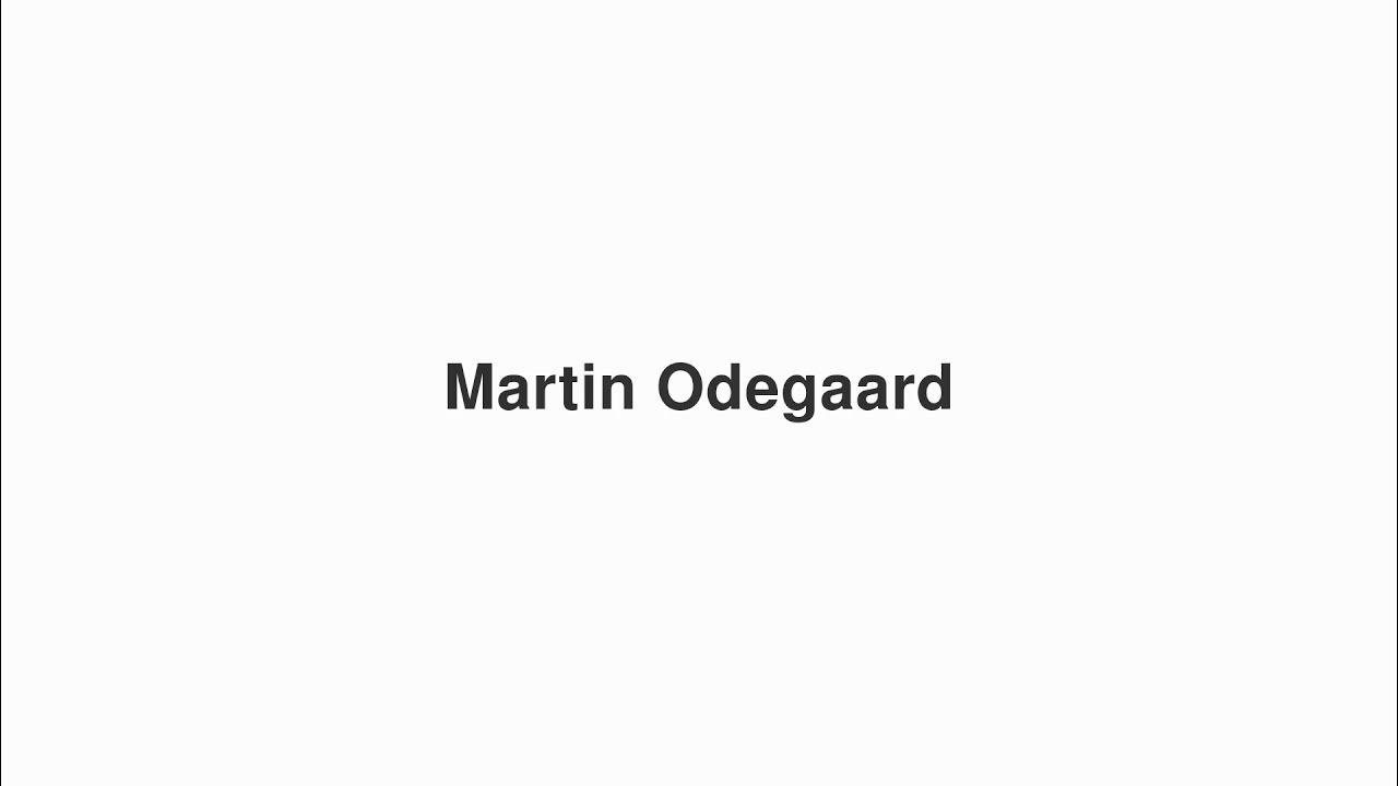 How To Pronounce Martin Odegaard YouTube how-to-pronounce-martin-odegaard-youtube