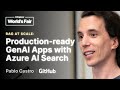 RAG at scale: production ready GenAI apps with Azure AI Search