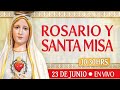 🔸Rosario y Santa Misa🔸 HOY 23 de Junio🔴EN VIVO