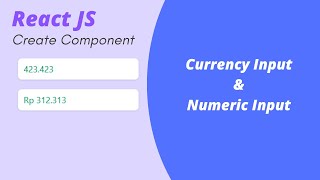 1 - Membuat komponen input number dan currency atau format uang di React JS dari awal