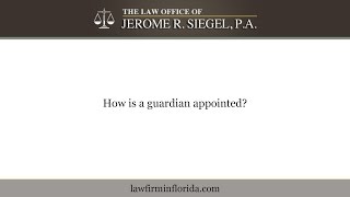 How is a guardian appointed?