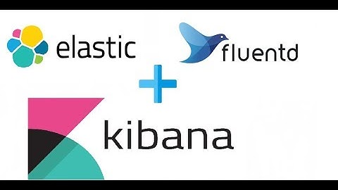 EFK Stack | Elastic,Fluentd & Kibana | Publish logs to Elastic using Fluentd | Ep. 3