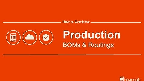 How to Combine Production BOMs and Routings