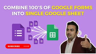 Combine Multiple Google Forms into Single Google Sheet