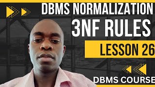 DBMS LESSON 26: DBMS NORMALIZATION PROCESS-3NF RULES