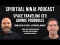 From the Mines to Space: Inner Peace, Purpose & High Performance | Adonis Pouroulis-Spiritual Ninja