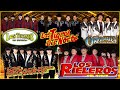 Los Tigres Del Norte, Los Tucanes De Tijuana, Los Huracanes Del Norte, Los Originales De San Juan...