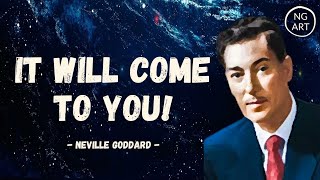 Neville Goddard | It Will Come To You At The Right Time (MUST WATCH)