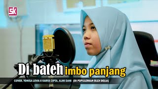Dibateh imbo panjang (cover. Yonisa Levia) Cipta. Almi Dani