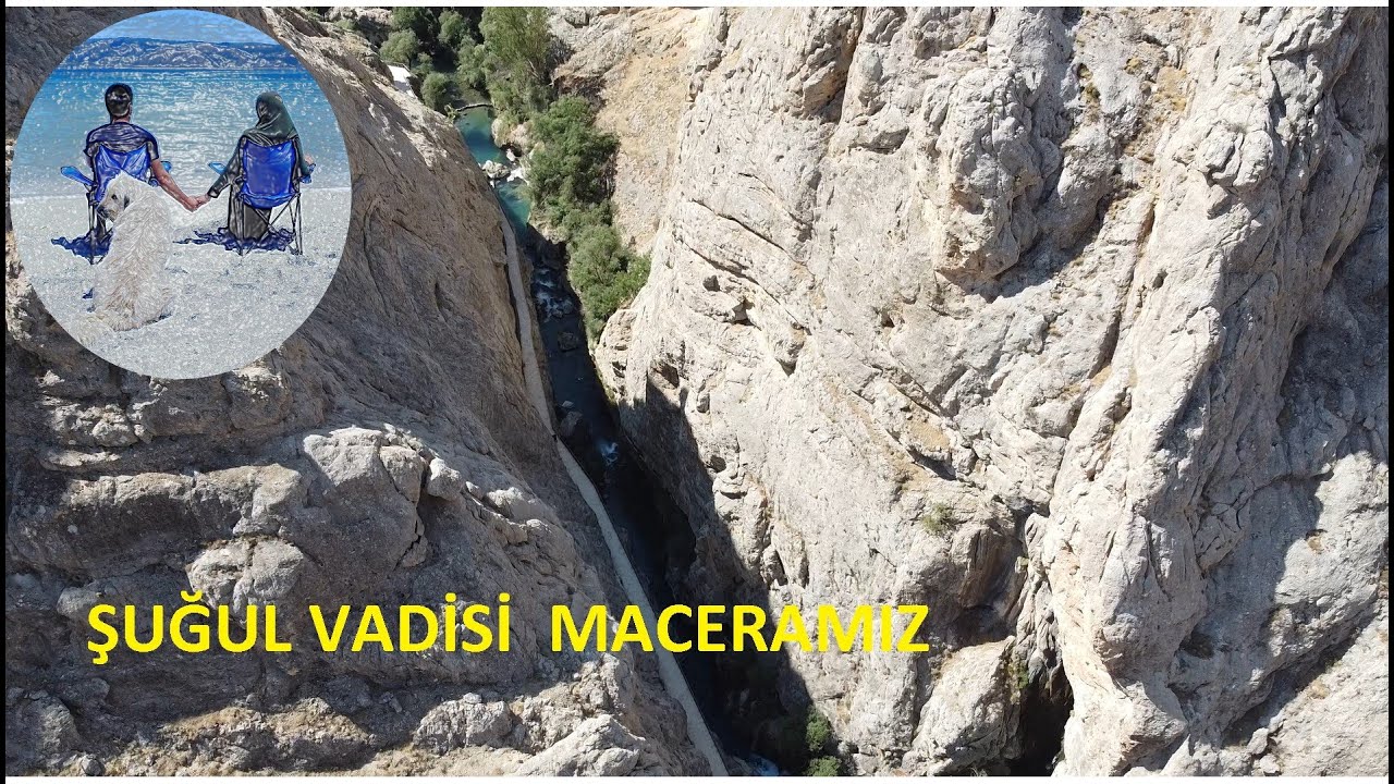 Her yerinden su çıkan vadi Şuğul Vadisi Maceramız