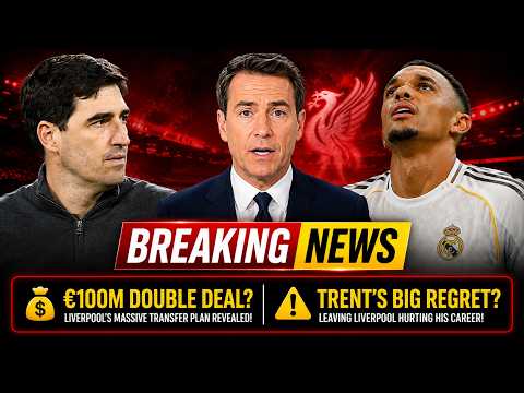 Video HUGE LIVERPOOL BOMBSHELL! NEW MANAGER TALKS & TRENT REGRET & £100M DOUBLE DEAL