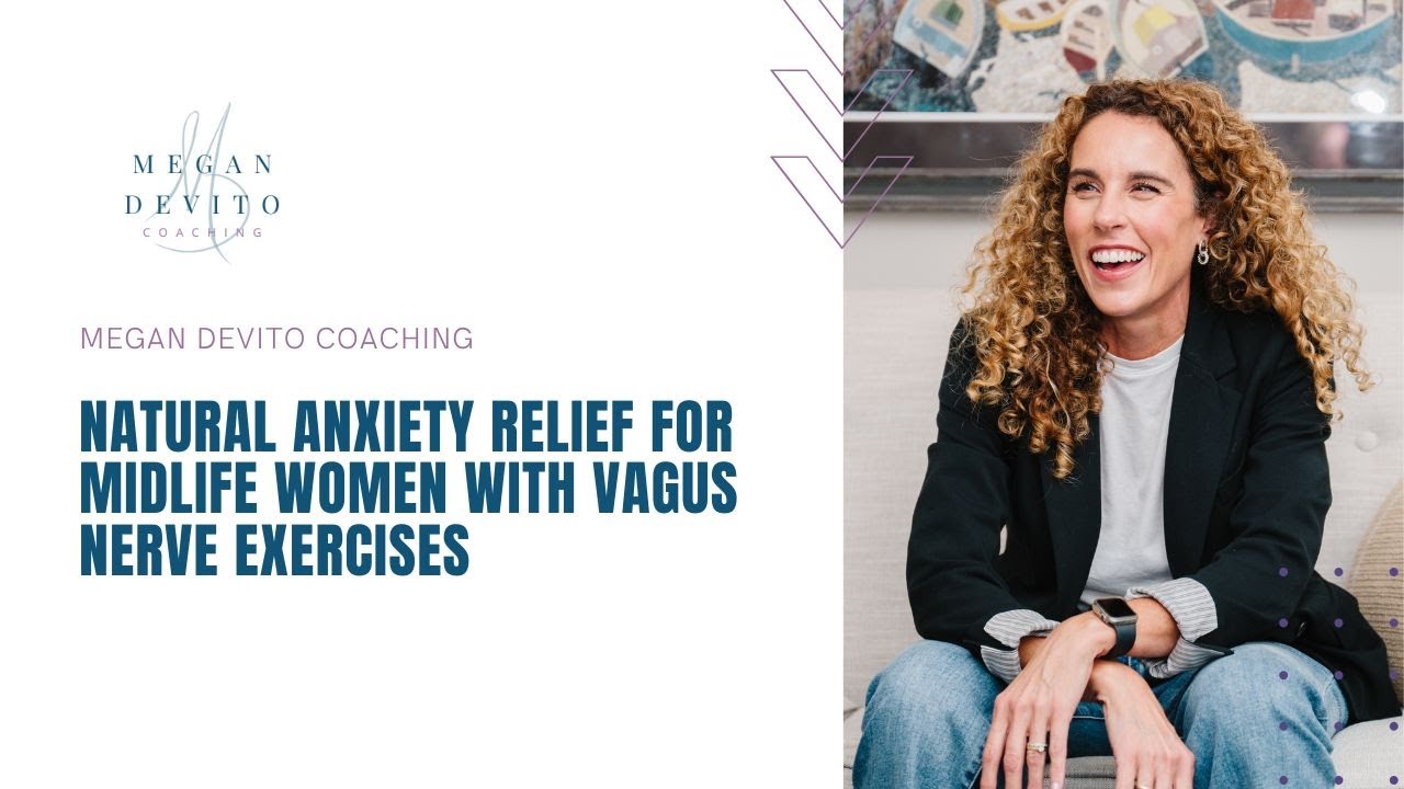 Vagus Nerve Exercises for Anxiety | Natural Relief for Midlife Women