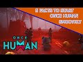 Once human  5 things to an easy early game