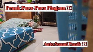 PRANK SUAMI PURA-PURA PINGSAN !!! BIKIN PANIK !!!