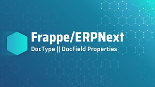 DocType || DocField Properties