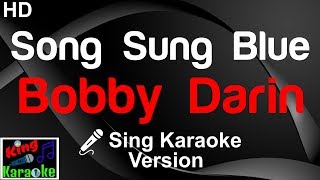 Miniatura del video "🎤 Bobby Darin - Song Sung Blue (Karaoke Version)-King Of Karaoke"