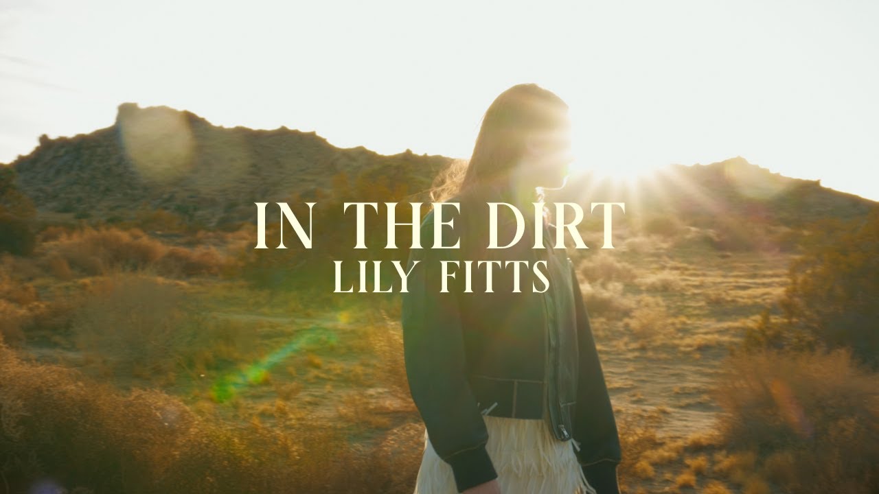 Watch Lily Fitts - In The Dirt (Official Music Video) on YouTube