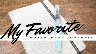 My Top 5 Favorite Watercolor Journals | All $15 and Under, too!