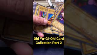 Old school yugioh card collection part 2 #tcg #cards #shorts