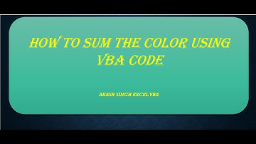 VBA Code for Sum Colors in Excel