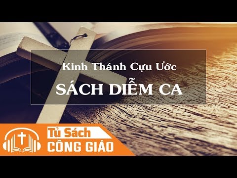 Video Sách Diễm Ca - Trọn Bộ 8 Chương | Kinh Thánh Cựu Ước... - youtube