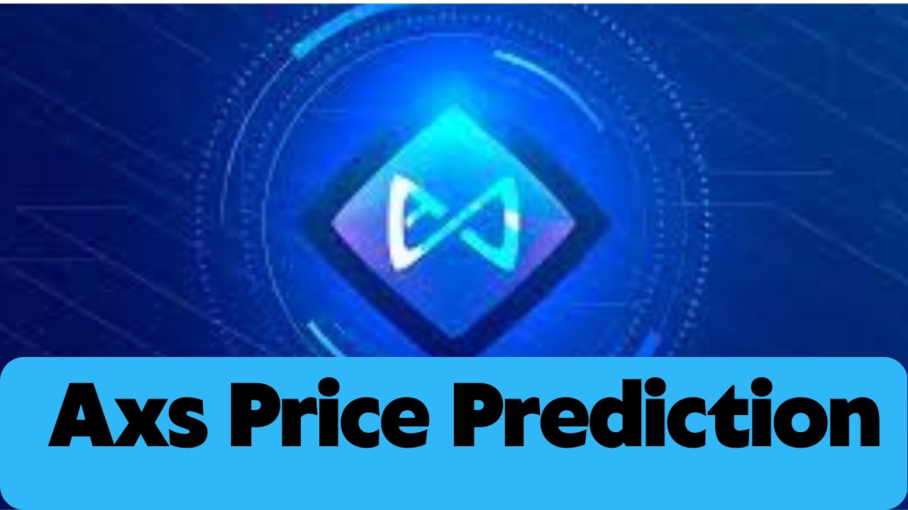 Axs Coin Price Prediction /Axs Coin News Today /Axs Coin Technical Analysis
