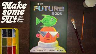 Watercolor Art Class – Make Some Art like The Future Book