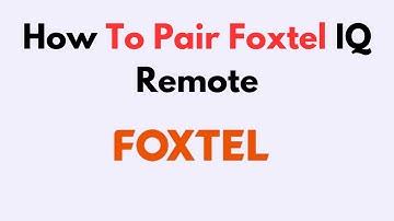 How To Pair Foxtel IQ Remote