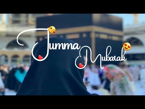 Jumma Mubarak Status ❤ Jumma Mubarak WhatsApp Status Video 2022 💞 Islamic Naat Videos❤️