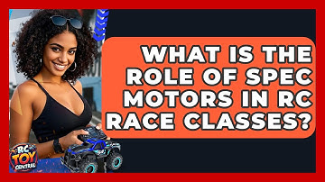 What is the role of spec motors in RC race classes? - RC Toy Central