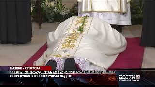Свештеник во Хрватска осуден за посредување во проституција на дете!