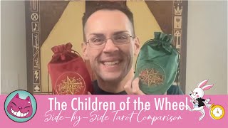 The Children of the Wheel: Side by Side Tarot Comparison