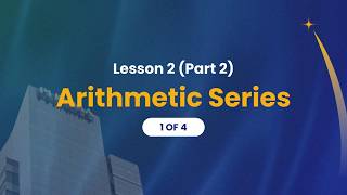 Lesson 2.2 | Arithmetic Series (1 of 4)