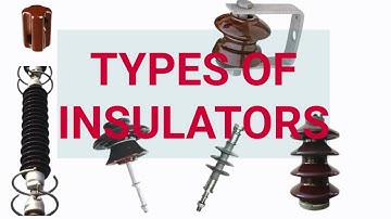 INSULATORS used in Transmission Lines | Types of insulators used in electrical systems.