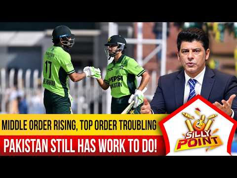 Middle Order Rising, Top Order Troubling — Pakistan Still Has Work to Do! | Silly Point