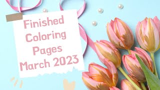 March Finished Coloring Pages !