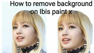 Famous How to remove background in ibis paint x |By only using one option | Jovial Artz Net Worth