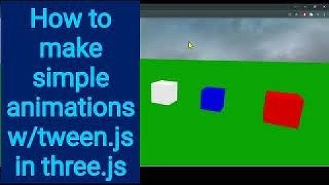 9b How to make simple animations with tween.js in three.js