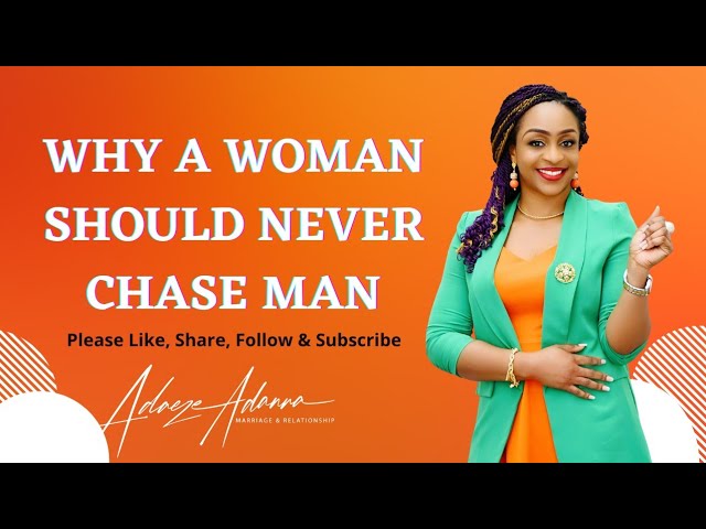 Why a Woman should never Chase a Man class=