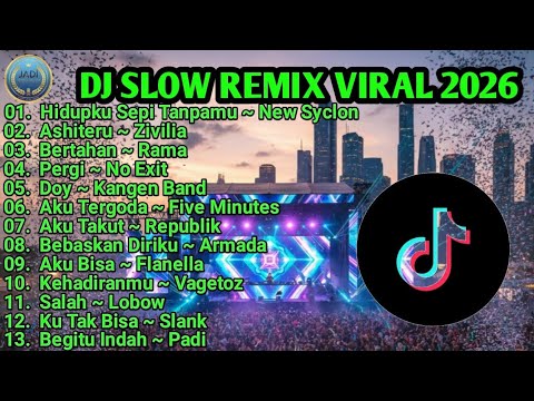 DJ SLOW REMIX II Hidupku sepi tanpamu - Ashiteru - Bertahan - Pergi - Doy - Aku tergoda - Aku takut