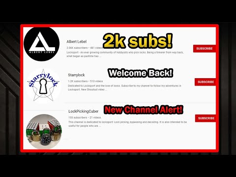 Congrats Albert Lebel On Reaching 2k Subs, Welcome Back Starrylock, and Check Out LockPickingCuber!